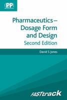 Pharmaceutics - Dosage Form and Design 0857110780 Book Cover