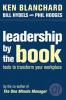 Leadership by the Book: Tools to Transform Your Workplace 0688172393 Book Cover