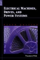 Electrical Machines, Drives, and Power Systems 0132515474 Book Cover