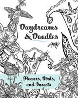 Daydreams and Doodles: Flowers, Birds, and Insects 1519414331 Book Cover