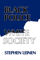 Black Police, White Society 0814750176 Book Cover