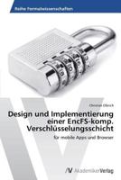 Design Und Implementierung Einer Encfs-Komp. Verschlusselungsschicht 3639495756 Book Cover