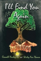 I'll Find You Again: A True Love Story 1637514263 Book Cover