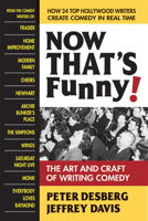 Now That's Funny!: The Art and Craft of Writing Comedy 0757004458 Book Cover