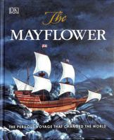 The Mayflower: The Perilous Voyage That Changed the World 1465491139 Book Cover