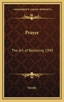 Prayer: The Art of Believing 1945 1168886600 Book Cover