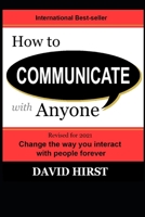 How to Communicate with Anyone: Change the way you interact with people forever 9833832253 Book Cover