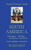South America: Itineraries Investments Highlights 1500 Images 700 Pages 3754342983 Book Cover