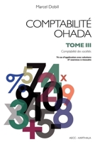 Comptabilité OHADA. Tome 3: Comptabilité des sociétés (nouvelle édition) 2811108726 Book Cover