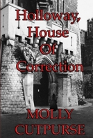 Holloway, House of Correction 1326387731 Book Cover