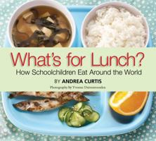 What's for Lunch?: How Schoolchildren Eat Around the World 0889954828 Book Cover