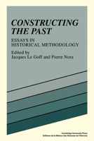 Constructing the Past: Essays in Historical Methodology 0521277825 Book Cover