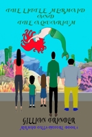 The Little Mermaid and the Aquarium (Mermaid Tales Picture Book) B08KH27YZV Book Cover