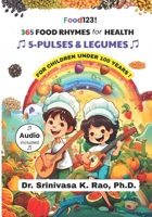 365 Food Rhymes for Health-PULSES & LEGUMES: For Children Under 100 Years B0FPFBNL5R Book Cover
