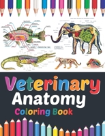Veterinary Anatomy Coloring Book: Veterinary Anatomy Coloring & Activity Book for Kids. An Entertaining & Instructive Guide To Veterinary Anatomy. ... Coloring Workbook for Medical Students. B08VYR25P6 Book Cover