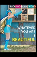 Whatever You Are Is Beautiful B0CDFFXHWC Book Cover