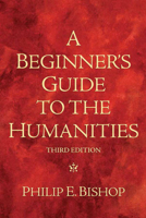 A Beginner's Guide to the Humanities 0130193747 Book Cover