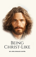 Being Christ-Like 1961563436 Book Cover