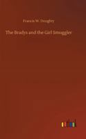The Bradys and the Girl Smuggler; Or, Working for the Custom House 9355893094 Book Cover