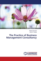 The Practice of Business Management Consultancy 3659356832 Book Cover