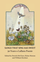 Sangs That Sing Sae Sweit: 50 Years o Lallans Poesie (Scots Edition) B0DZT37DNQ Book Cover