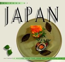 The Food of Japan: Authentic Recipes from the Land of the Rising Sun (Periplus World Cookbooks) 9625933921 Book Cover