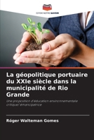 La géopolitique portuaire du XXIe siècle dans la municipalité de Rio Grande (French Edition) 6209379818 Book Cover