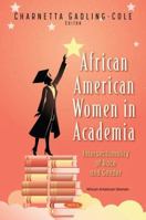 African American Women in Academia: Intersectionality of Race and Gender 1536188328 Book Cover