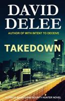 Takedown: A Grace Dehaviland Bounty Hunter Novel 0692583335 Book Cover