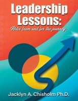 Leadership Lessons: Notes from and for the Journey B0GT5S3VMT Book Cover