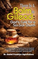 There Is a Balm In Gilead: God's Cure for a Sin-Sick Church 9786192435 Book Cover