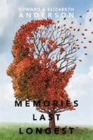 Memories Last Longest 1524664650 Book Cover