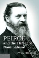 Peirce and the Threat of Nominalism 1107647630 Book Cover