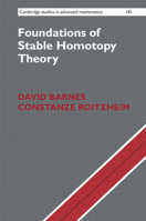 Foundations of Stable Homotopy Theory 1108482783 Book Cover
