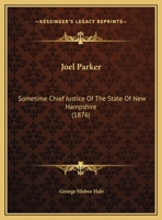 Joel Parker: Sometime Chief Justice Of The State Of New Hampshire 1169594042 Book Cover