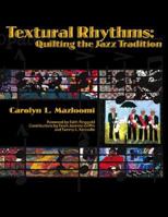 Textural Rhythms: Quilting the Jazz Tradition 0979267501 Book Cover