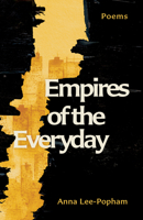 Empires of the Everyday: Poems 0771012365 Book Cover