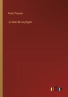 Le livre de la payse (French Edition) 3385009987 Book Cover