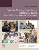 Practice Management for the Veterinary Team: Front Office, Operations, and Development 044311708X Book Cover