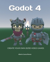 Godot 4: Create your own 2D/3D video games B0GPMFVVKW Book Cover