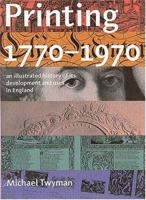 Printing 1770-1970: An Illustrated History of Its Development and Uses in England 1884718787 Book Cover