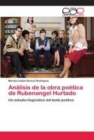 Análisis de la obra poética de Rubenangel Hurtado 3659025089 Book Cover