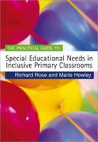 The Practical Guide to Special Educational Needs in Inclusive Primary Classrooms 1412923271 Book Cover