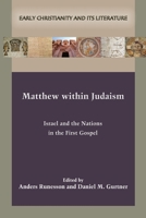 Matthew within Judaism: Israel and the Nations in the First Gospel 162837277X Book Cover