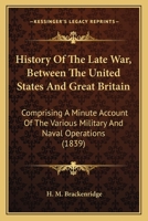 History of the Late War Between the United States and Great Britain 1018989064 Book Cover