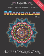 Mandalas: Adult Coloring Book for Fun, Relaxation, Anxiety and Stress Relief. Suitable for All Ages. Zen Designs. Vol 2 B088BDSXD3 Book Cover