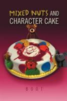 MIXED NUTS AND CHARACTER CAKE 1465335536 Book Cover