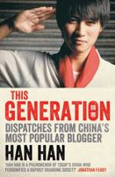This Generation: Dispatches from China's Most Popular Literary Star 1451660006 Book Cover