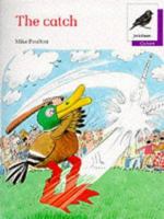 Oxford Reading Tree: Stage 11: Jackdaws Anthologies: The Catch: Catch 0199161291 Book Cover