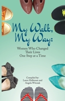 My Walk, My Way 1647469449 Book Cover